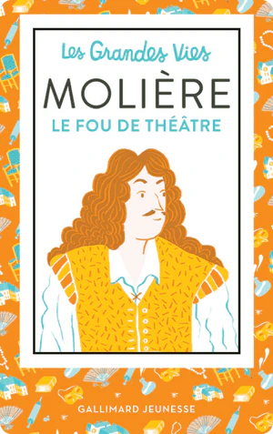 Molière, le fou de théâtre
