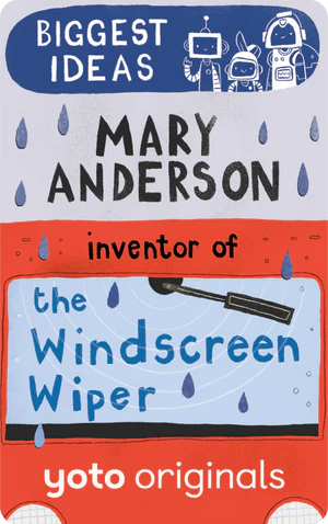Biggest Ideas: Mary Anderson Inventor of the Windshield Wiper (Digital)