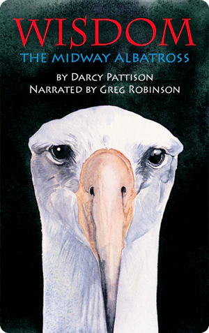 Wisdom, the Midway Albatross: Surviving the Japanese Tsunami and other Disasters for Over 60 Years (Digital)