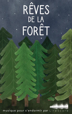 Lifescore Musique : rêves de la forêt