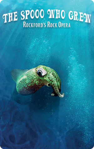 Rockford's Rock Opera: The Spooo Who Grew